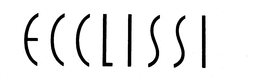 ECCLISSI trademark