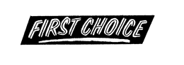 FIRST CHOICE trademark