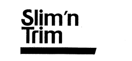 SLIM'N TRIM trademark