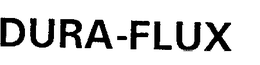 DURA-FLUX trademark
