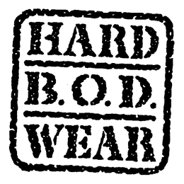 HARD B.O.D. WEAR trademark