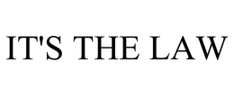 IT'S THE LAW trademark