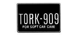 TORK-909 FOR SOFT CAR CARE trademark
