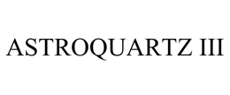 ASTROQUARTZ III trademark