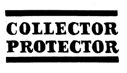 COLLECTOR PROTECTOR trademark
