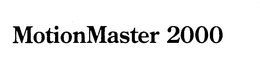 MOTIONMASTER 2000 trademark