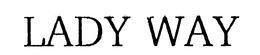 LADY WAY trademark