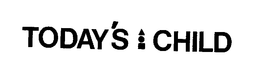 TODAY'S CHILD trademark