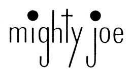 MIGHTY JOE trademark