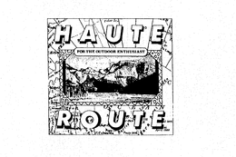 HAUTE ROUTE FOR THE OUTDOOR ENTHUSIAST trademark