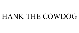 HANK THE COWDOG trademark