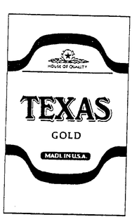 HOUSE OF QUALITY TEXAS GOLD trademark
