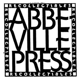 ABBEVILLE PRESS RECOLLECTIBLES trademark