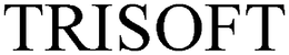TRISOFT trademark