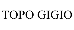 TOPO GIGIO trademark