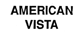 AMERICAN VISTA trademark