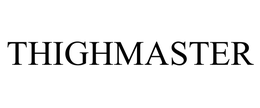 THIGHMASTER trademark