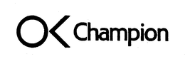 OK CHAMPION trademark