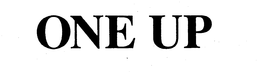 ONE UP trademark