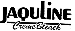 JAQULINE CREMEBLEACH trademark