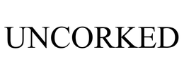 UNCORKED trademark