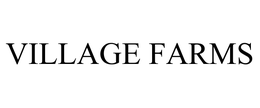VILLAGE FARMS trademark