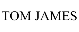 TOM JAMES trademark