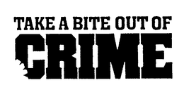 TAKE A BITE OUT OF CRIME trademark