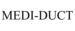 MEDI-DUCT trademark
