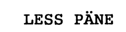 LESS PANE trademark