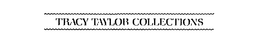 TRACY TAYLOR COLLECTIONS trademark
