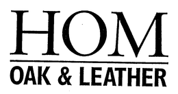 HOM OAK & LEATHER trademark