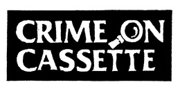 CRIME ON CASSETTE trademark