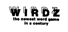 WIRDZ THE NEWEST WORD GAME IN A CENTURY trademark