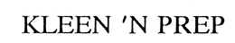 KLEEN 'N PREP trademark