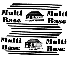 MULTI BASE MRP CORP. MULTIPLE ROOFING PRODUCTS LOS ANGELES CALIFORNIA trademark