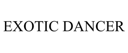 EXOTIC DANCER trademark