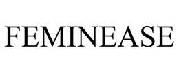 FEMINEASE trademark