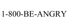 1-800-BE-ANGRY trademark
