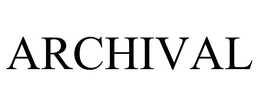 ARCHIVAL trademark