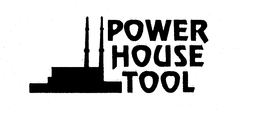 POWER HOUSE TOOL trademark