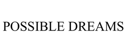 POSSIBLE DREAMS trademark