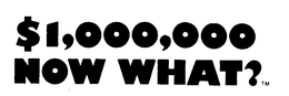 $1,000,000 NOW WHAT? trademark