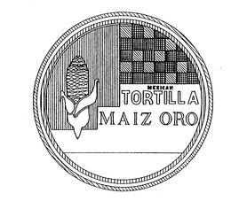 MEXICAN TORTILLA MAIZ ORO trademark