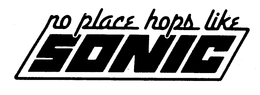 NO PLACE HOPS LIKE SONIC trademark