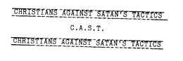 C.A.S.T. CHRISTIANS AGAINST SATAN'S TACTICS CHRISTIANS AGAINST SATAN'S TACTICS trademark