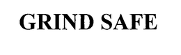 GRIND SAFE trademark