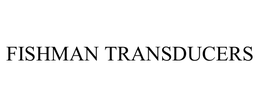 FISHMAN TRANSDUCERS trademark