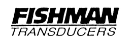 FISHMAN TRANSDUCERS trademark