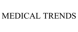 MEDICAL TRENDS trademark